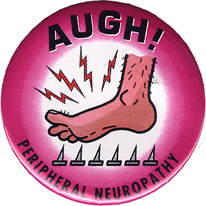 A pink button featuring a drawing of a right foot stepping on nails. At the top of the button in black lettering is the word AUGH! At the bottom of the button also in black lettering is peripheral neuropathy.