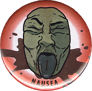 A orange and white button featuring an illustrated green face with no hair in the center. The face is scrunched up and sticking its tongue out and there is brown splatter behind the face.