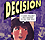 A purple and white cover of a comic featuring scenes from the comic around the outside of the comic. In the center is a face of a woman with the words I love you, but not enough to die for you written above her head. On the top of the comic in large yellow letters is written the word Decision.