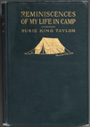 Color photograph of a book cover showing a gold image of tent and the book title, Reminiscences of My Life in Camp with the author's name Susie King Taylor.