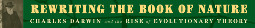 Banner for Rewriting the Book of Nature: Charles Darwin and the Rise of Evolutionary Theory banner with a picture of an older Charles Darwin in a black coat.
