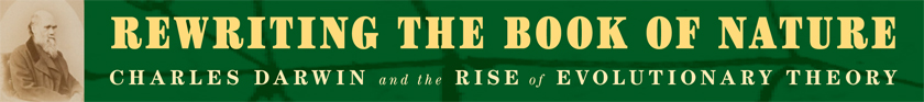 Banner for Rewriting the Book of Nature: Charles Darwin and the Rise of Evolutionary Theory banner with .