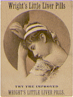 A trade card for with the title Wright's Little Liver Pills. In the center is an oval image of the head and shoulders back side view of a woman resting her head on hands.