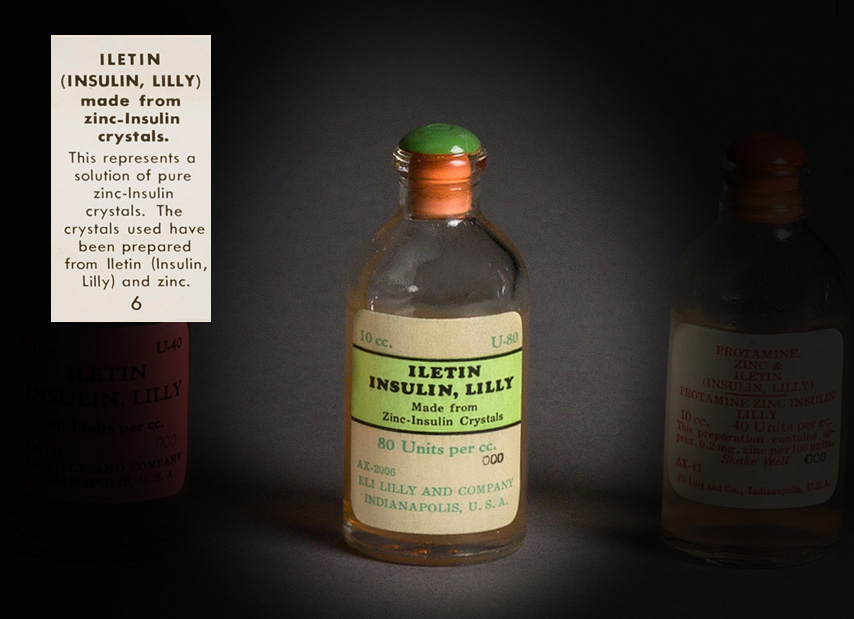 Bottle with a label that reads “10 cc. U-80, ILETIN INSULIN, LILLY, Made from Zinc-Insulin Crystals, 80 units per cc. 000, AX-2006, Eli Lilly and Company, Indianapolis, U.S.A.”