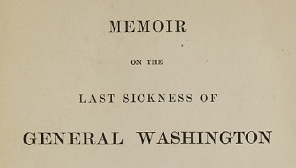 Title page of the Memoir of the Last Sickness of General Washington