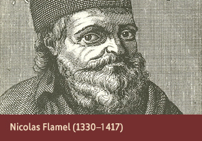 <a href='onlineactivities01.html'>1. Nicolas Flamel (1330–1417)</a>
    <h3></h3>
    <h4>Nicolas Flamel from a 1971 facsimile of <em>Bibliotheca Chemica</em>  (Chemical library), 1727</h4>
    <h5>Creator: E. Roth-Scholtz
    <br>Courtesy National Library of Medicine<br /></h5>
    <p>Nicolas Flamel was a French scribe, best known for his work in alchemy, the transmutation of metals. Flamel was rumored to have created the mythological Philosopher’s Stone, believed to be able to turn all metals into gold and produce an elixir granting eternal life.</p>