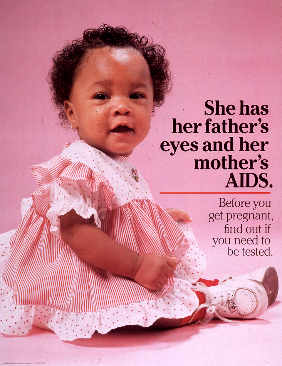 Poster is a reproduction of a color photo of a baby girl, sitting up and wearing a red striped dress. Title She Has Her Father's Eyes and Her Mother's AIDS on center right side of poster. Caption below title.