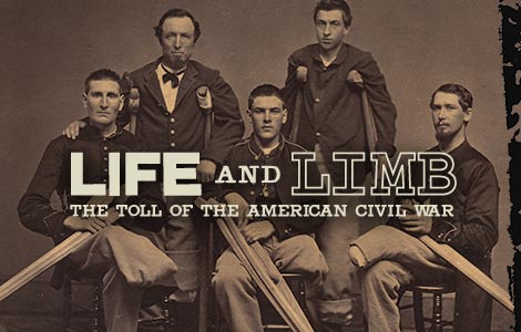 Logo for Life and Limb: The Toll of the American Civil War. The background features a black and white photograph of five men, each with an amputated leg, dressed in Civil War-era military uniform and holding wooden crutches.