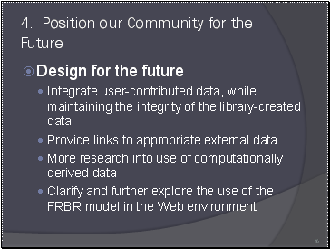 Position our Community for the Future