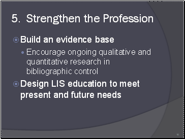 Strengthen the Profession
