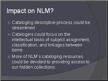 Impact on NLM