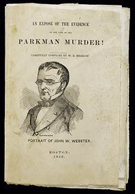 W. E. Bigelow, An Exposé of the Evidence in the Case of the Parkman Murder, Boston, 1850