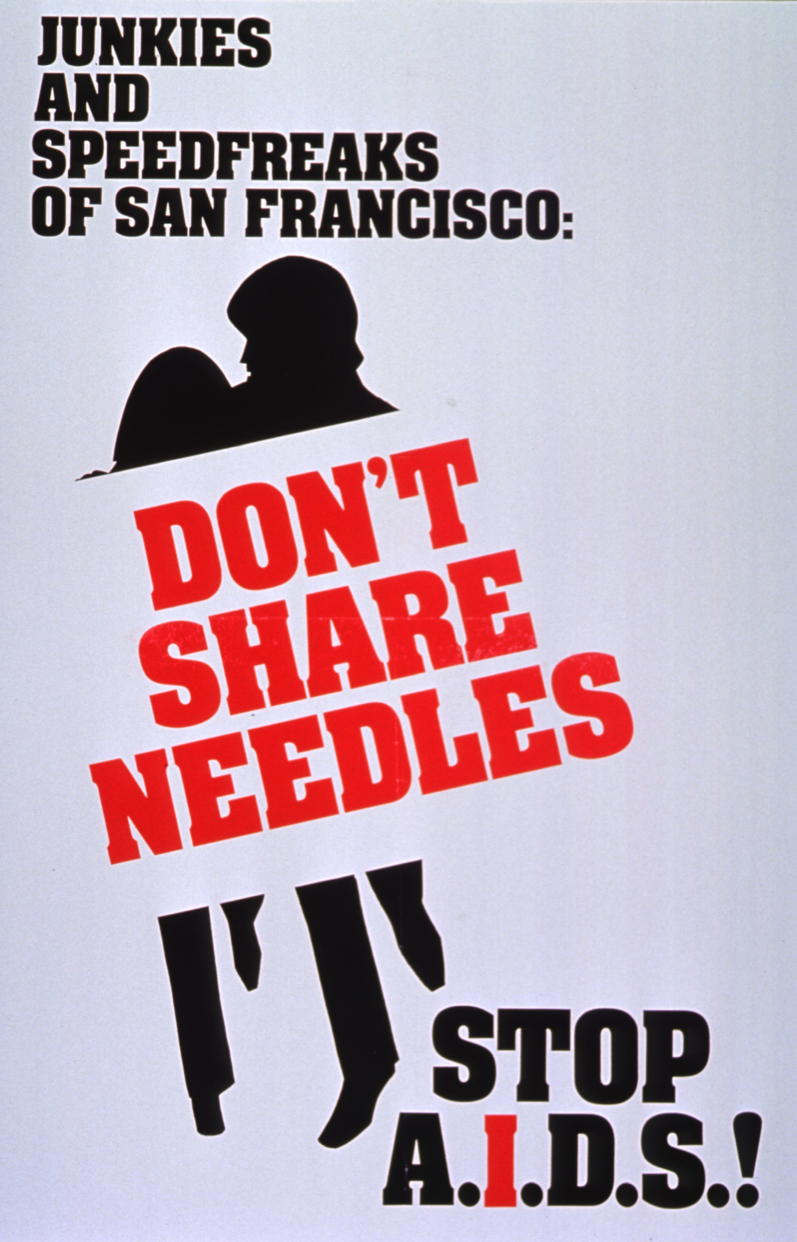 A poster with a lack silhouette of a man and woman, the title “Don’t Share Needles” in red through the middle of the silhouette and more text on top and bottom