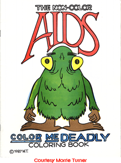 The white cover of the The Non-Color AIDS color me deadly coloring book featuring a hairy green monster with brown hands and feet in the center of the book. Above the monster are the words the non-color are written using a black outline and the word AIDS is written using red lettering. Below the monster are the words color me deadly written using blue lettering and the words color book written using black lettering.
