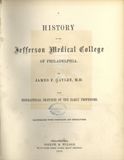 Title page of book, text in black, as follows: A history of the Jefferson Medical College of Philadelphia. By James E. Gayley, M.D. with biographical sketches of the early professors. Illustrated with portraits and engravings. Philadelphia: Joseph M. Wilson, No. 111 South Tenth street, below Chestnut. 1858.