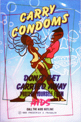 A color poster of an African American couple intertwined, each grabbing the other partner's buttocks. The title at the top in yellow lettering says Carry Condoms. In blue lettering at the bottom it says don't yourself get carried away, protect yourself from AIDS.