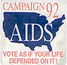A color sticker featuring a blue map of the United States with the words AIDS written in white lettering in the center. At the top of the sticker in red lettering is Campaign 92. Also in red lettering, but at the bottom is vote as if your life depended on it!