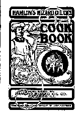 Black and white cook book for Hamlin's Wizard Oil Co.'s. It features a cook holding a steaming dish up in his left hand in the upper left corner. In the middle is an illustration of an elephent.