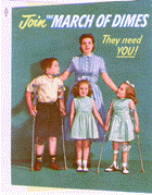 A color fold-out post with the title Join the March of Dimes they need you! It features an illustration of a woman in a blue dress standing behind three children. A boy with crutches and a leg brace on his right leg is on the far left. The other two children are a set of twins in green dresses. The twin on the far right has crutches and leg braces on both legs.