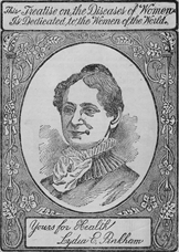 Black and white image a head and shoudlers, left pose of Lydia E. Pinkham in an oval surrounded by filigree. At the top written in black ink is This treatise on the Diseases of Women is Dedicated to the Women of the World. At the bottom is written Yours for Health, Lydia E. Pinkham.