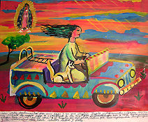 My sentimental life was a chaos. I was very sad and depressed, then my uncle gave me his old jeep and I give thanks to the Virgin of Guadalupe that he did that because now with the sun in my face and the wind in my hair, my depression disappeared and the speed makes me feel free and happy. Oil on tin, 2007. Courtesy Margaret A. Hutto.