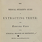 Title page of the medical student's guide in extracting teeth.