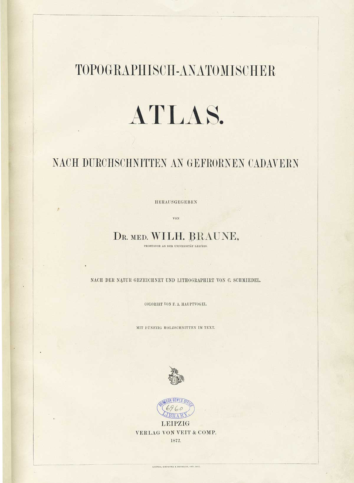 Title page in German of Wilhelm Braune’s Topographisch-anatomischer Atlas. Leipzig, 1867.
