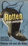 Rotten er en Landeplage. (Rats are a plague on the land.) Statens Annonce & Reklamebureau, Denmark, 1946. A rat crawls over a map of Denmark.