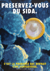 Preservez-vous du SIDA. T-cells infected with retrovirus as vector, juxtaposed with condom.