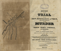 Frontispiece and title page of Report of the trial of Ephraim K. Avery, Methodist minister, for the murder of Sarah Maria Cornell. The frontispiece has an illustrated map of Tiverton, Rhode Island.