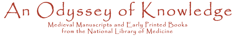Banner for Odyssey of Knowledge: Medieval Manuscripts and Early Printed Books from the National Library of Medicine.