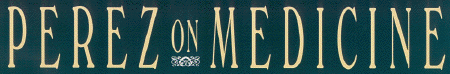 Perez on Medicine in cream lettering on a dark green background.