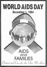 World AIDS Day, December 1, 1994. AIDS and Families: Protect and Care for the Ones We Love. In the center is a world globe surrounded by people figures. Behind the world globe is an AIDS ribbon.