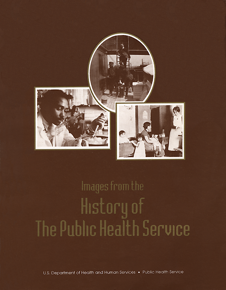 Cover from the publication Images from the History of the Public Health Service written in gold lettering on a brown background at the bottom of the cover. In the center of the cover are three images . The far left image is a researcher at the National Heart, Lung, and Blood Institute is in a scientific laboratory conducting research of sickle cell anemia. The center image is the fumigation of a deck of a ship in New York City harbor by spraying of hydrocyanic acid gas by two men wearing gas masks. The man on the left is spraying the gas while the man on the right monitors the gas tank. A third man holding a gas mask in his right hand descends some stairs down towards the deck. The image on the right is the interior view of a kitchen: a nurse stands at a stove demonstrating proper baby bottle sterilization techniques to a woman seated nearby with a child sitting on her lap; two other small children are present.