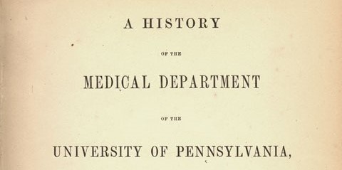 Title page from A History of the Medical Department of the University of Pennsylvania by Joseph Carson