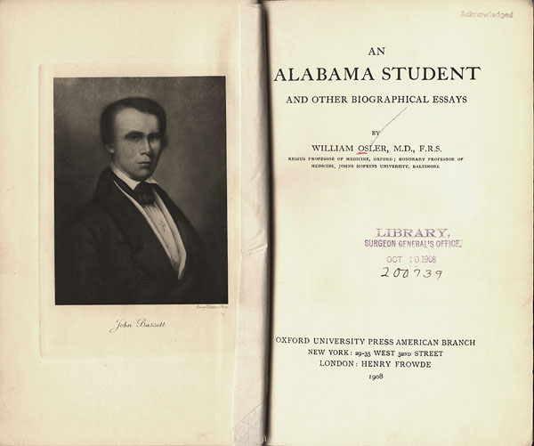 Title page and frontispiece of An Alabama Student and Other Biographical Essays by William Osler. The frontispiece is a black and white engraving of the head and shoulders right pose of John Bassett.