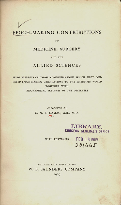 Cream colored title page of Epoch-Making Contributions to Medicine, Surgery and the Allied Sciences, being reprints of those communications which first conveyed epoch-making observations to the scientific world, together with biographical sketches of the observers by Charles N.B. Camac.