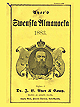 The yellow front cover of Ayer's Swenska Almanacka for 1883. It features an illustration of King Oscar II of Sweden in the center of the cover.