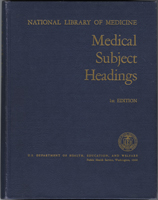 Front cover of Medical Subject Headings: Main headings, Subheadings, and Cross references used in the Index Medicus and the National Library of Medicine Catalog.