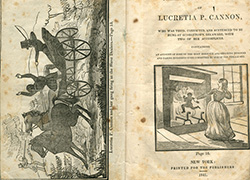 Frontispiece featuring an illustration of Lucretia P. Cannon and her gang firing at the slave dealers and pamphlet cover with an illustration of Cannon throwing an infant into a fire, a summary of the trial, and print and publishing information.