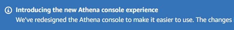Blue banner inviting user to try new Athena console experience