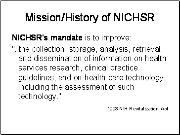 Slide includes quote from 1993 NIH Revitalization Act establishing NICHSR and defining its mission.