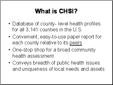 Definition of the Community Health Status Indicators (CHSI) project.