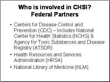 Page lists the three major Federal partners involved in the CHSI project:  CDC, HRSA, and NLM