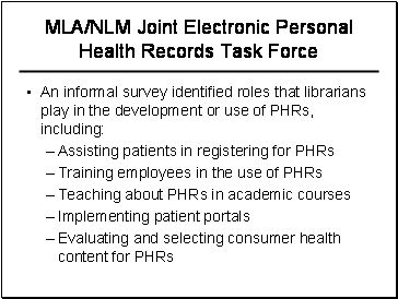 Slide describes survey activity of the MLA/NLM Joint Electronic Personal Health Records Task Force.