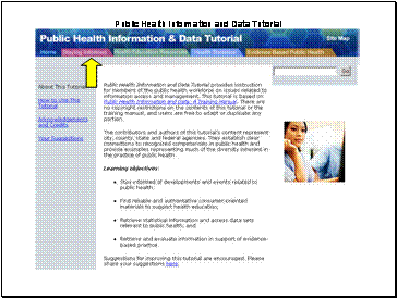 Screen shot of http://phpartners.org/tutorial/index.html.  Arrow point to the four main modules, “Staying Informed”, “Health Education Resources”, “Health Statistics” and “Evidence Based Public Health”.